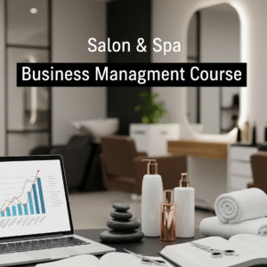 Salon & Spa Business Management Course (Online Training)